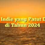 Game Indie yang Patut Dicoba di Tahun 2024